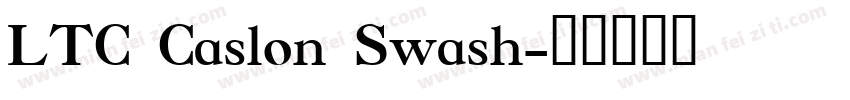 LTC Caslon Swash字体转换